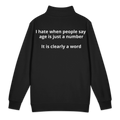Age is a Word Quarter Zip