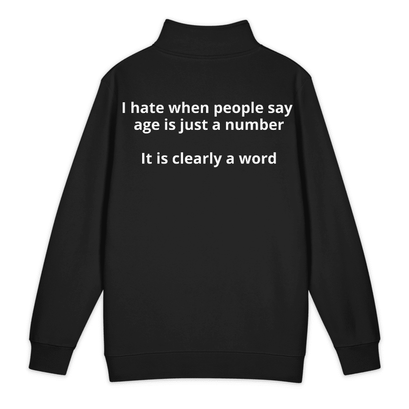 Age is a Word Quarter Zip