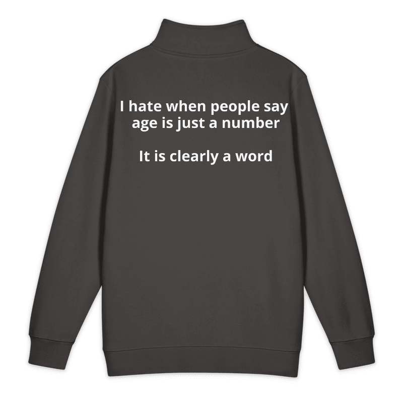 Age is a Word Quarter Zip