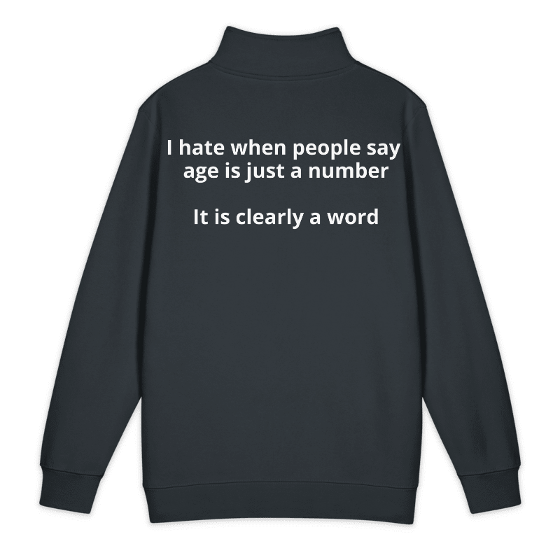 Age is a Word Quarter Zip