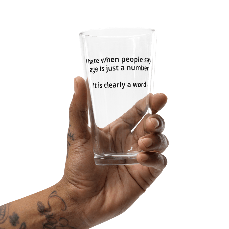 Age is a Word Pint Glass