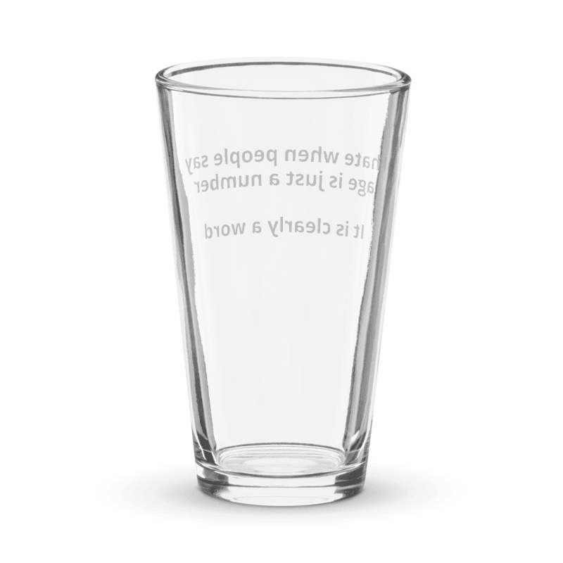 Age is a Word Pint Glass