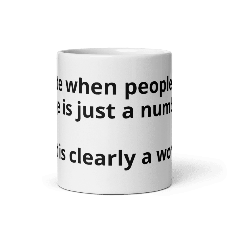 Age is a Word White Mug